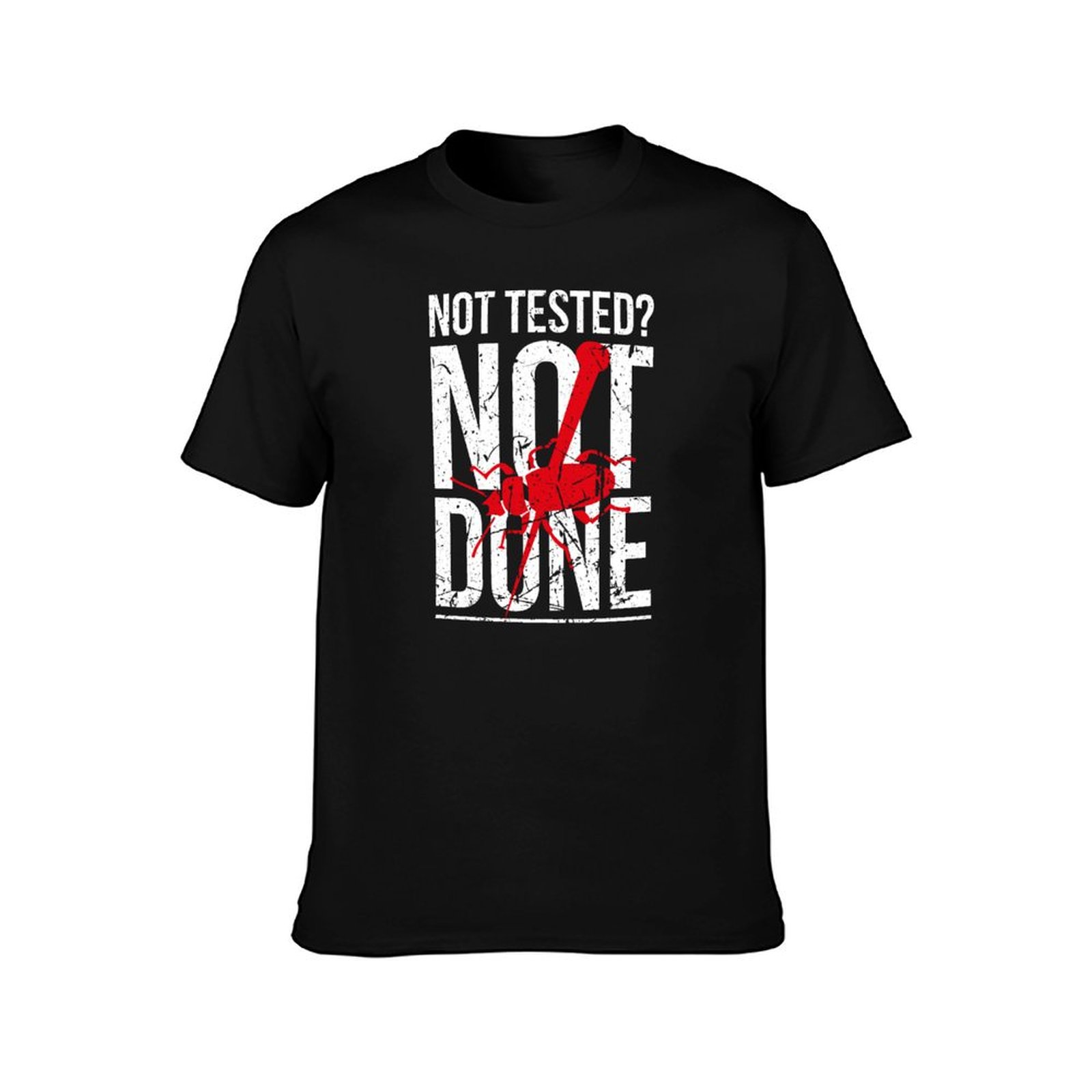 Not Tested? Not Done QA Tester - Printing Qc review and price