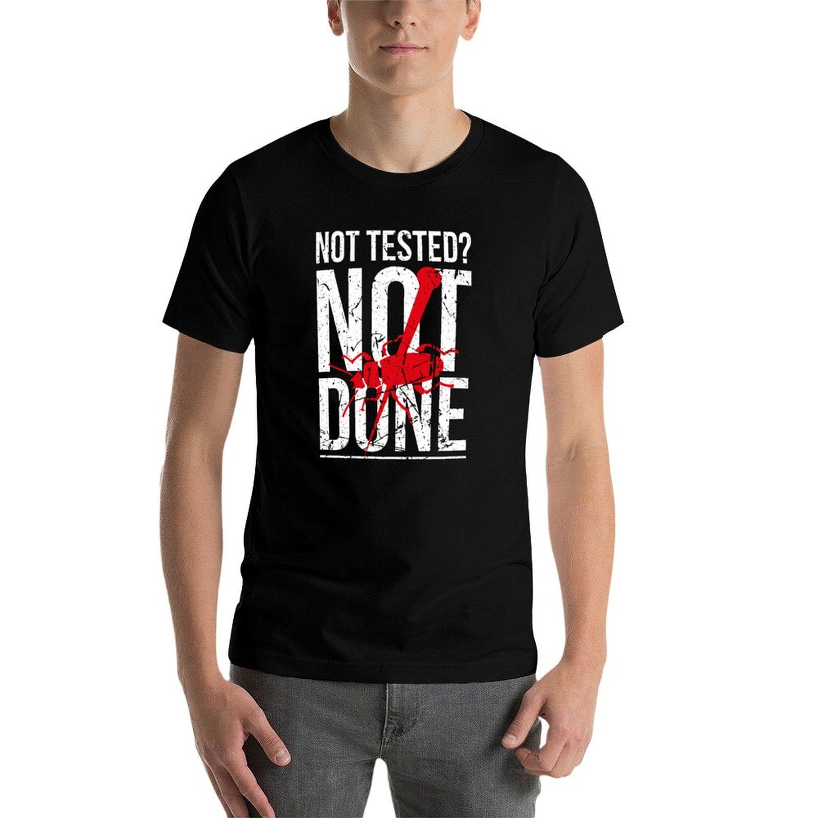 Not Tested? Not Done QA Tester - Printing Qc review and price